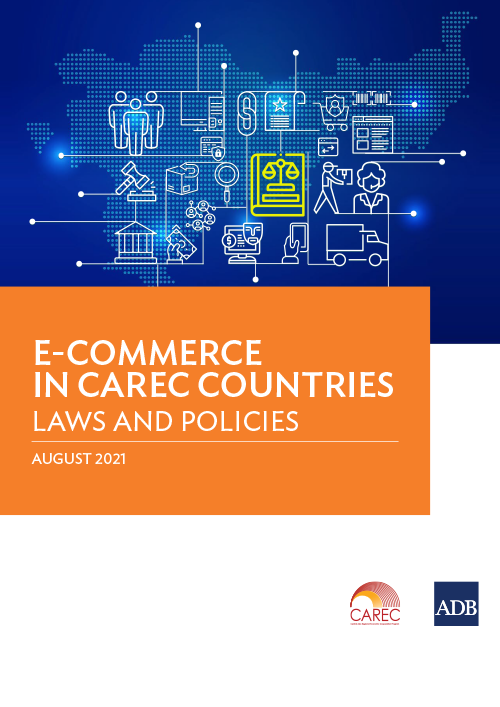 E-Commerce In CAREC Countries: Laws & Policies