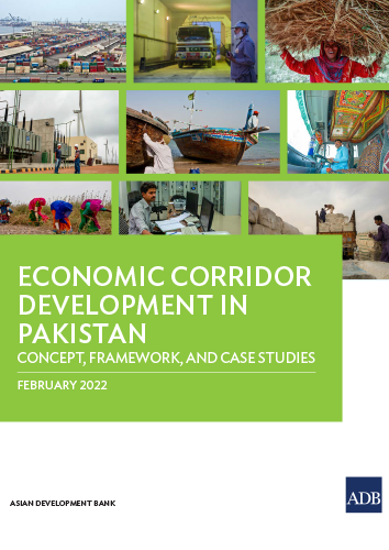 Economic Corridor Development In Pakistan - Concept, Framework And Case Studies